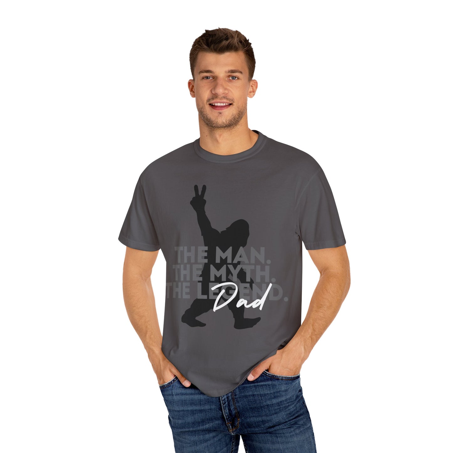 The Man. The Myth. The Legend. Dad Garment-Dyed T-Shirt | Unisex Graphic Tee, Casual Wear, Unique Gift for Men, Fun Statement Tee, Birthday Gift