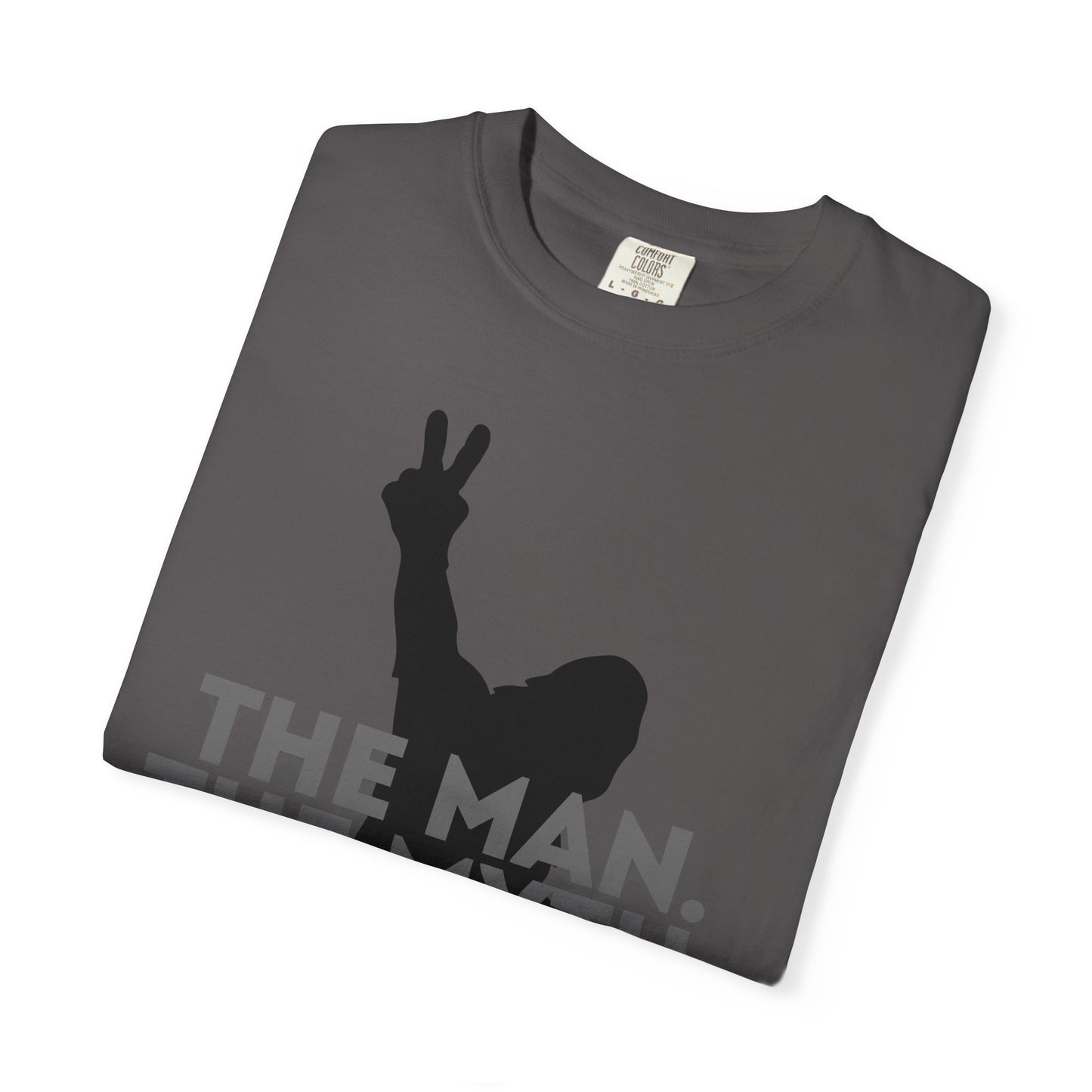 The Man. The Myth. The Legend. Dad Garment-Dyed T-Shirt | Unisex Graphic Tee, Casual Wear, Unique Gift for Men, Fun Statement Tee, Birthday Gift