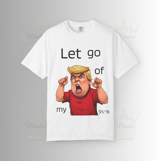 Humorous Country Bumpkin Graphic Tee - Let Go of My, Funny Unisex T-Shirt for Casual Wear, Gift for Friends, Humor Lover's Apparel, Birthday Surprise, [...]