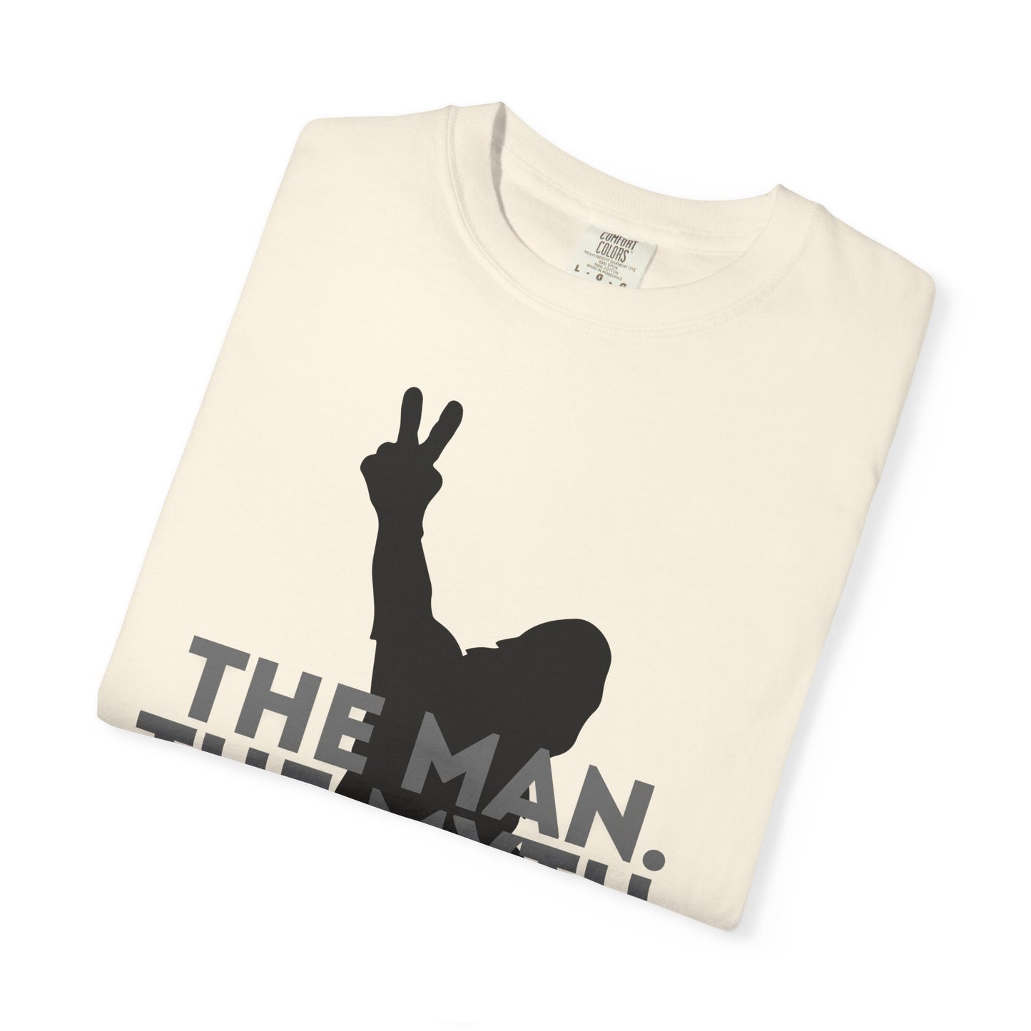 The Man. The Myth. The Legend. Dad Garment-Dyed T-Shirt | Unisex Graphic Tee, Casual Wear, Unique Gift for Men, Fun Statement Tee, Birthday Gift