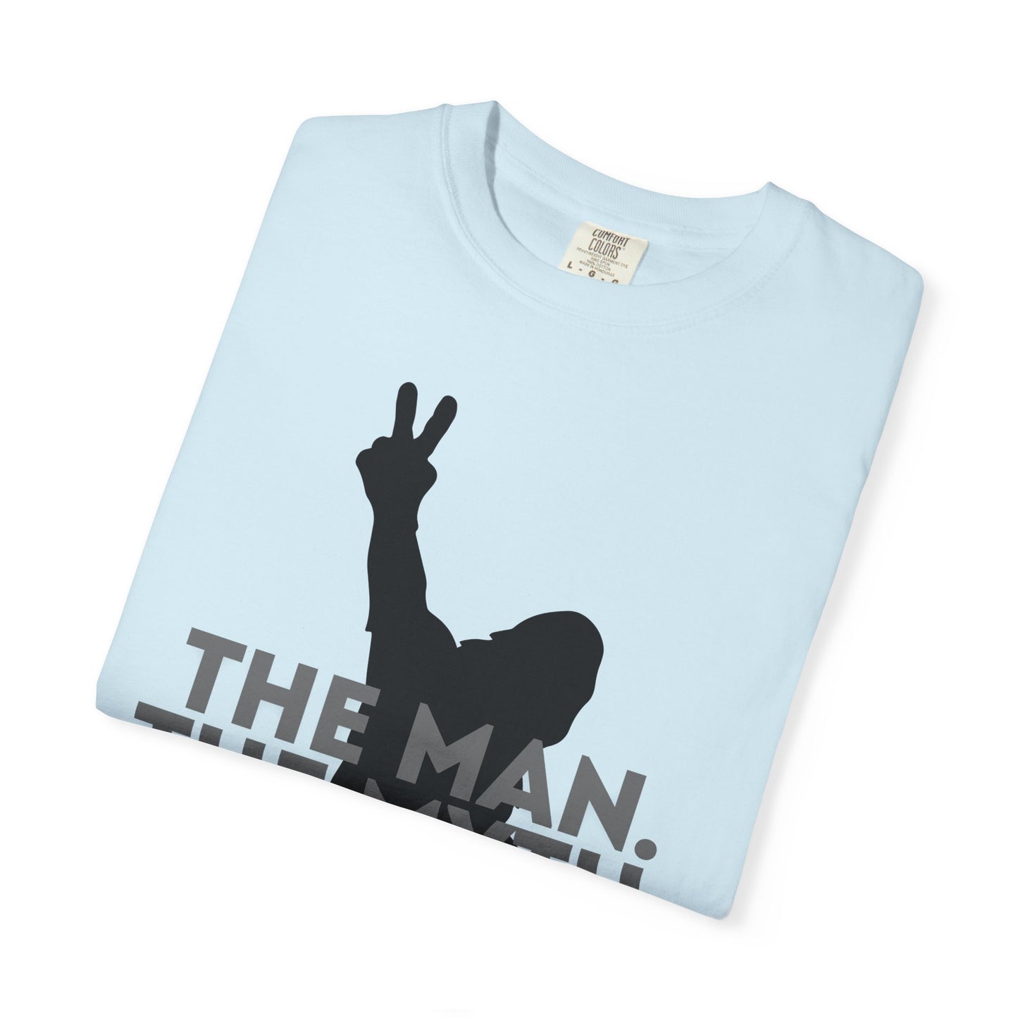 The Man. The Myth. The Legend. Dad Garment-Dyed T-Shirt | Unisex Graphic Tee, Casual Wear, Unique Gift for Men, Fun Statement Tee, Birthday Gift