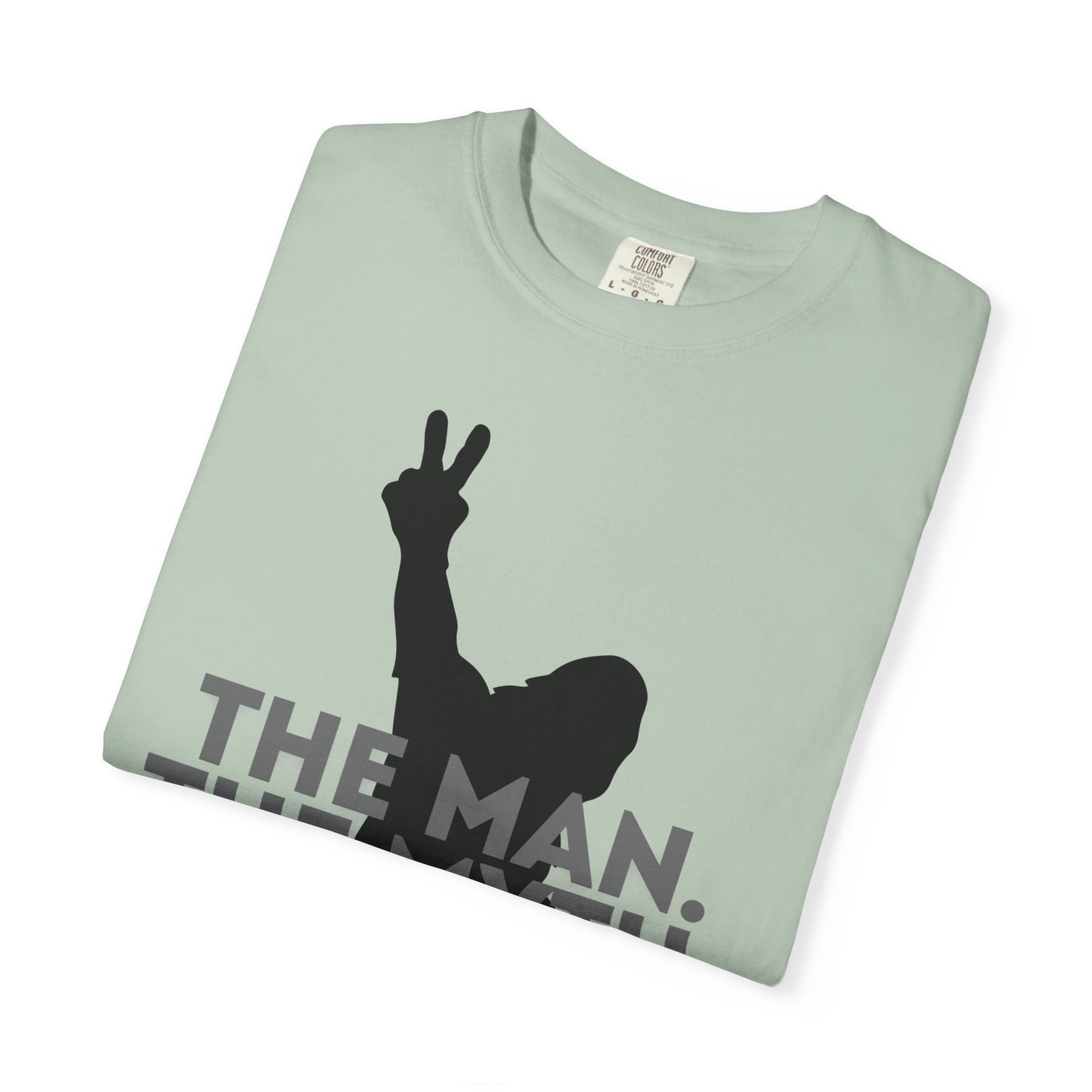 The Man. The Myth. The Legend. Dad Garment-Dyed T-Shirt | Unisex Graphic Tee, Casual Wear, Unique Gift for Men, Fun Statement Tee, Birthday Gift