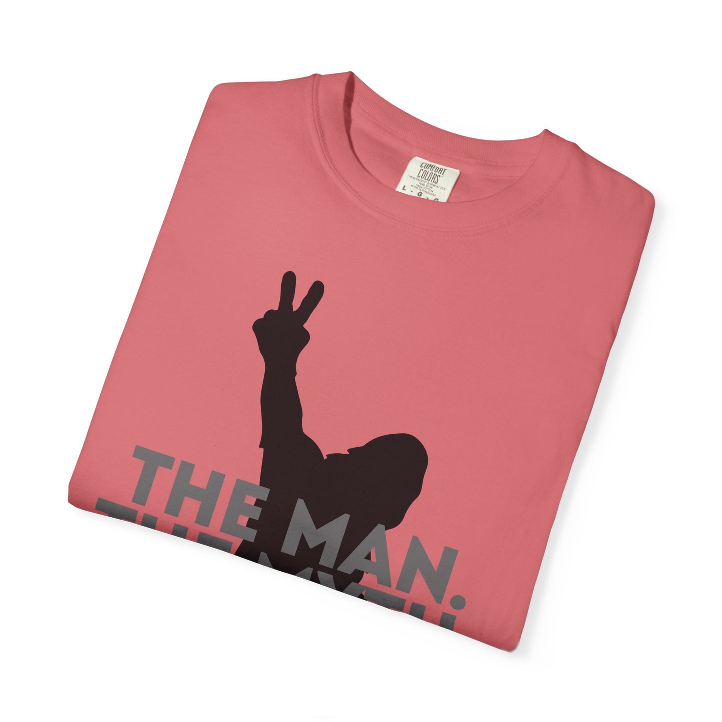 The Man. The Myth. The Legend. Dad Garment-Dyed T-Shirt | Unisex Graphic Tee, Casual Wear, Unique Gift for Men, Fun Statement Tee, Birthday Gift