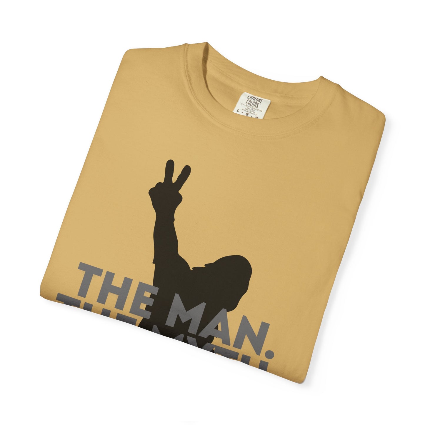 The Man. The Myth. The Legend. Dad Garment-Dyed T-Shirt | Unisex Graphic Tee, Casual Wear, Unique Gift for Men, Fun Statement Tee, Birthday Gift