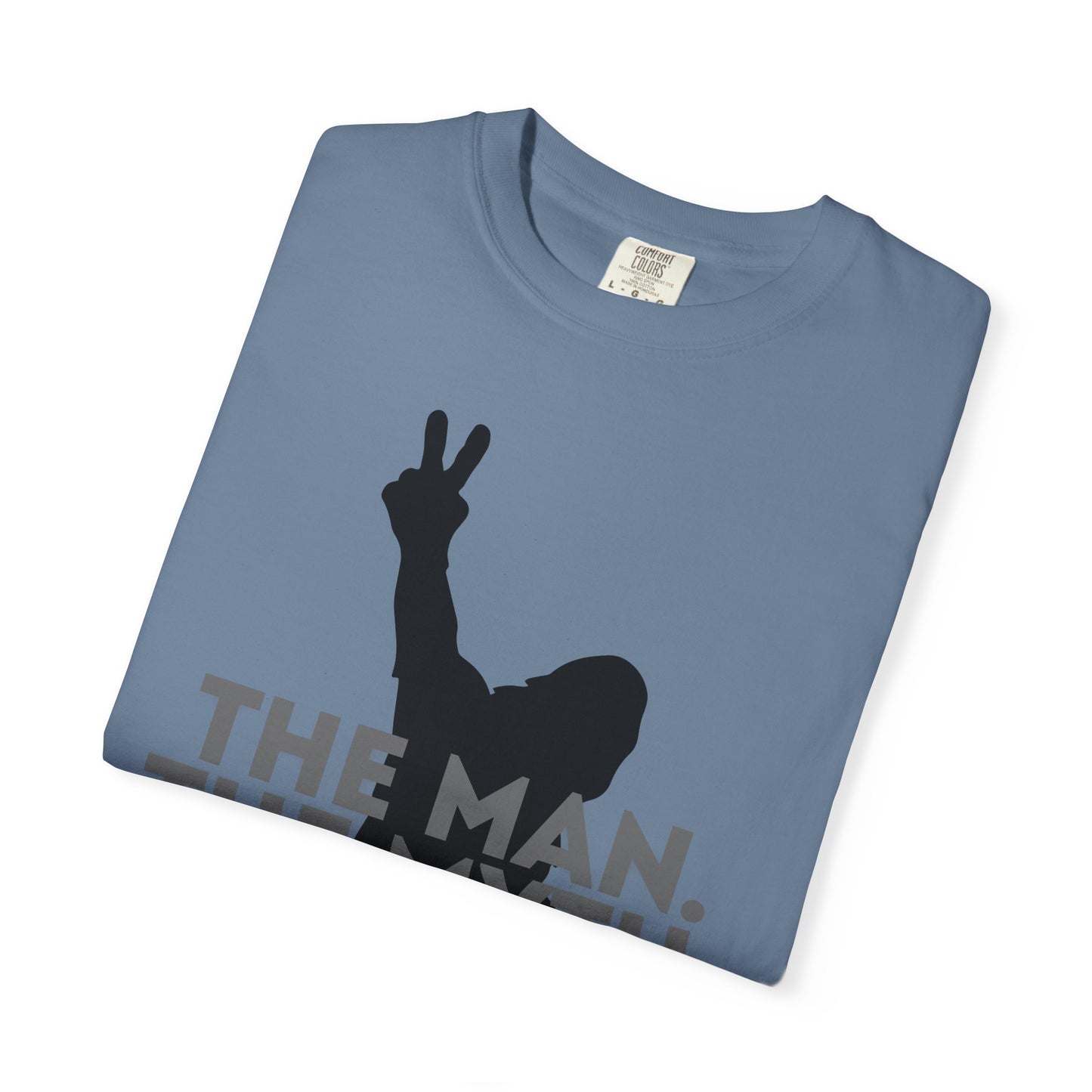 The Man. The Myth. The Legend. Dad Garment-Dyed T-Shirt | Unisex Graphic Tee, Casual Wear, Unique Gift for Men, Fun Statement Tee, Birthday Gift