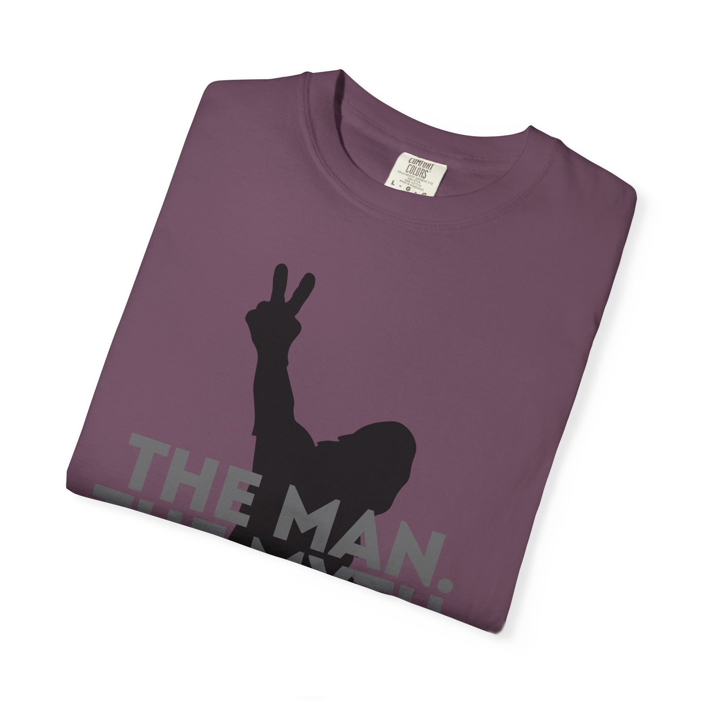 The Man. The Myth. The Legend. Dad Garment-Dyed T-Shirt | Unisex Graphic Tee, Casual Wear, Unique Gift for Men, Fun Statement Tee, Birthday Gift