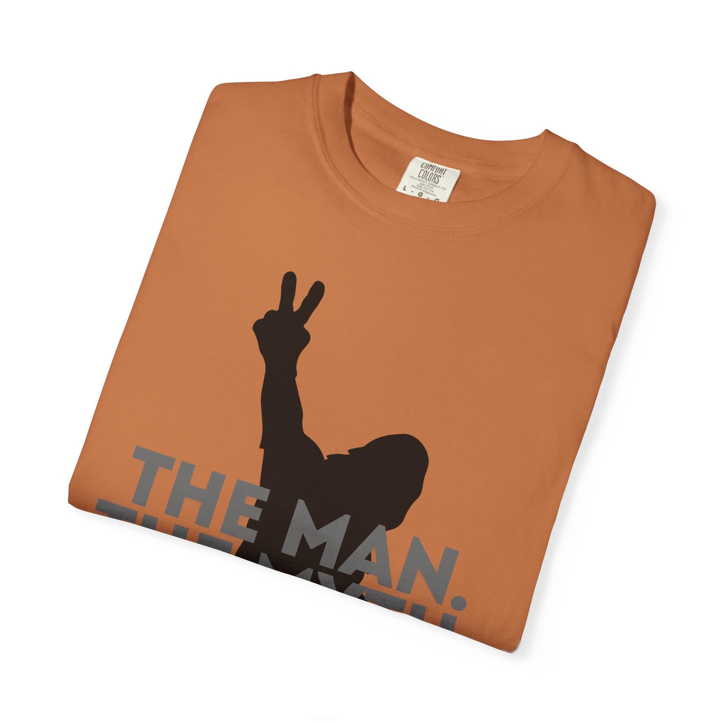 The Man. The Myth. The Legend. Dad Garment-Dyed T-Shirt | Unisex Graphic Tee, Casual Wear, Unique Gift for Men, Fun Statement Tee, Birthday Gift