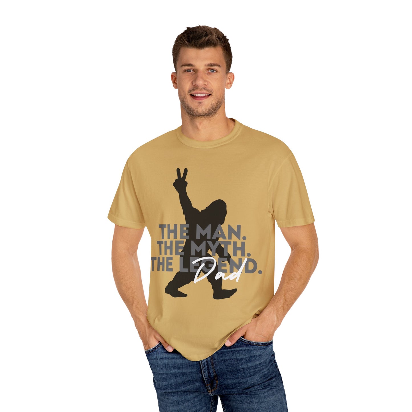 The Man. The Myth. The Legend. Dad Garment-Dyed T-Shirt | Unisex Graphic Tee, Casual Wear, Unique Gift for Men, Fun Statement Tee, Birthday Gift